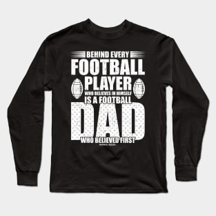 Behind Every Football Player Is A Football Dad Long Sleeve T-Shirt